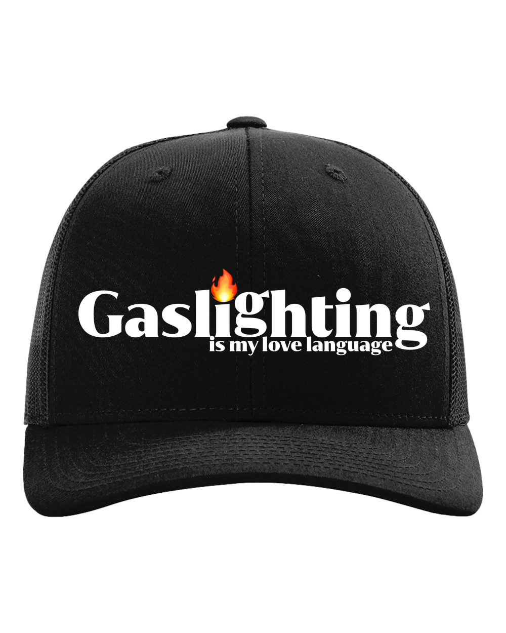 Gaslighting is My Love Language Trucker Hat