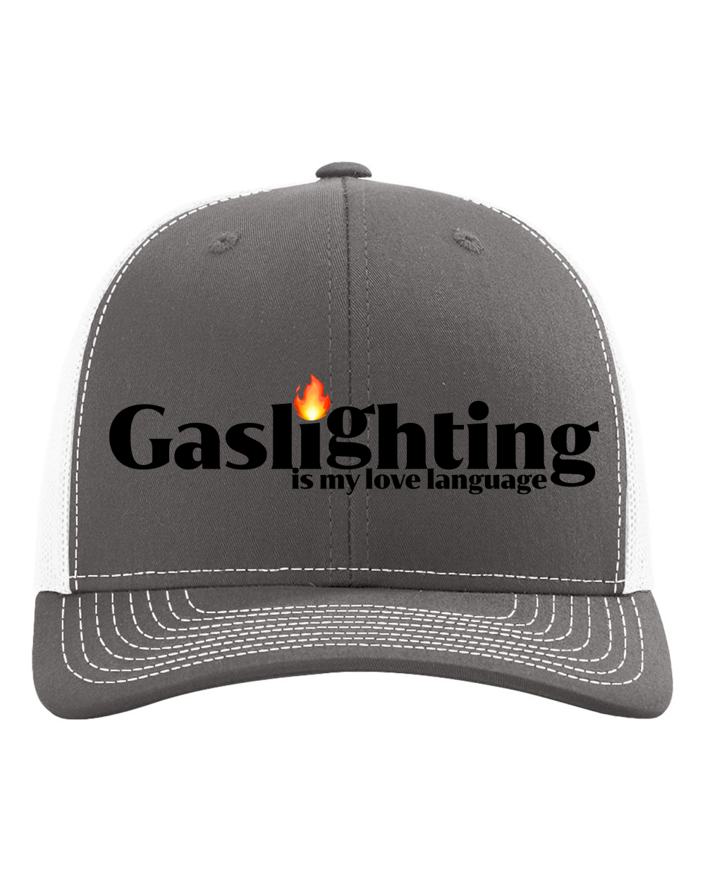 Gaslighting is My Love Language Trucker Hat