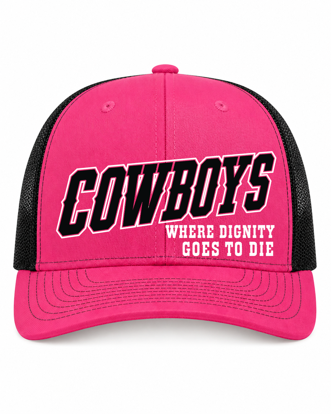 Cowboys – Where Dignity Goes to Die Trucker Hat