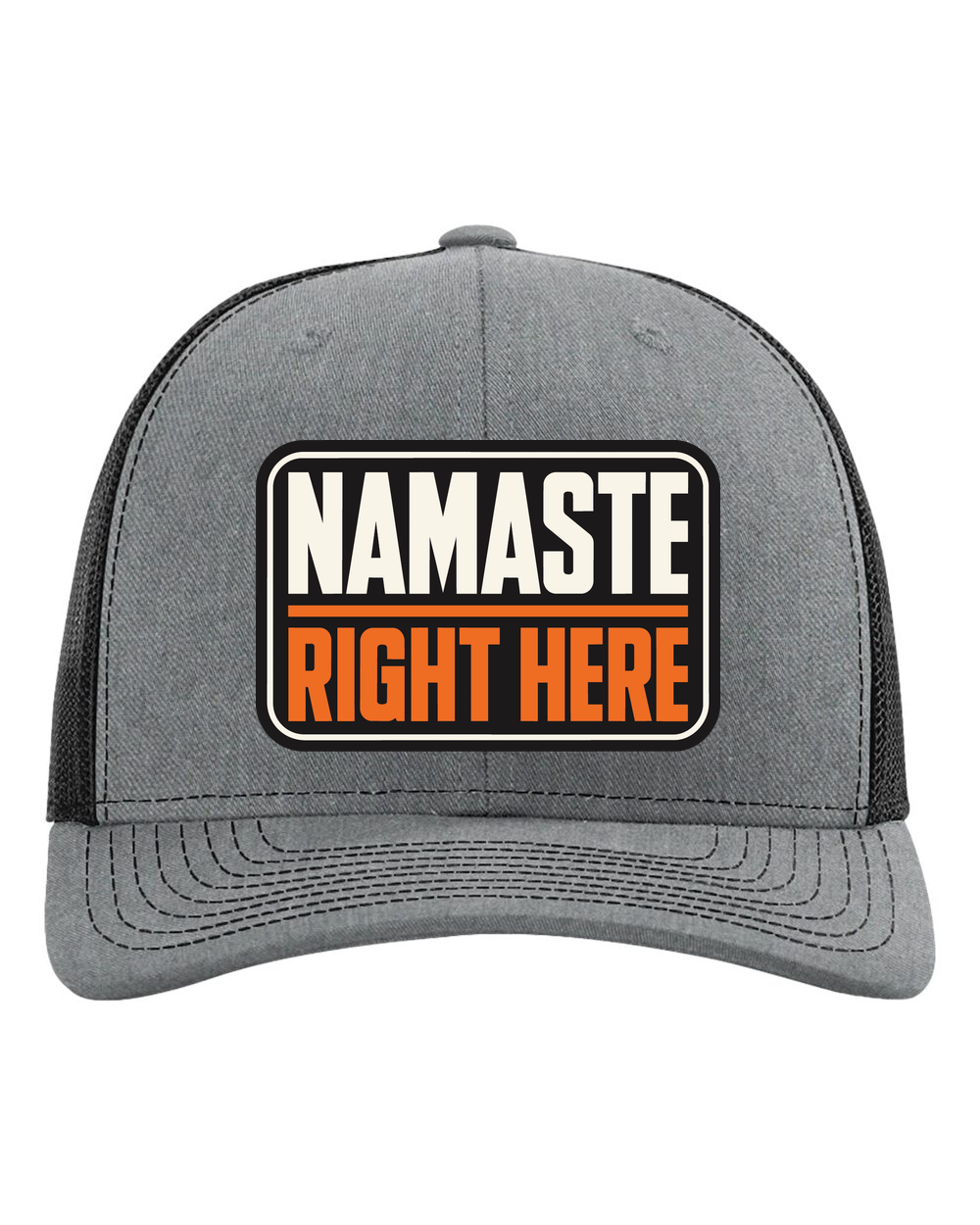 Namaste Right Here Trucker Hat